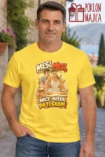 Majica — Mesi, mesi, neće ništa da ti škodi! – Filmske replike, boja žuta