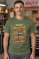 Majica — Pravi majstor meri jednom, seče dvaput i psuje triput! – Majstori, boja maslinasto zelena