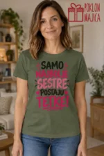 Majica — Samo najbolje sestre postaju tetke! – Tetka, boja maslinasto zelena