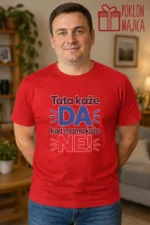 Majica — Tata kaže DA kad mama kaže NE! – Tata mama, boja crvena