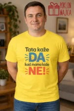 Majica — Tata kaže DA kad mama kaže NE! – Tata mama, boja žuta