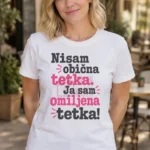 Majica — Nisam obična tetka. Ja sam omiljena tetka!, boja bela