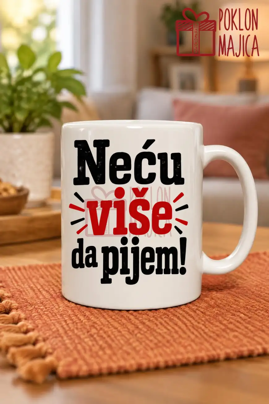 Šolja — Neću više da pijem! Šolja — Neću više da pijem! – Šolja sa natpisom