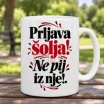 Šolja — Prljava šolja! Ne pij iz nje! – Šolja sa natpisom