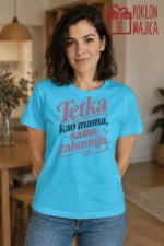 Majica — Tetka kao mama, samo zabavnija, boja tirkizno plava