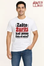 Majica — Zašto žuriti kad posao čeka od sutra? – Kolega koleginica, boja bela