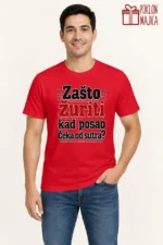 Majica — Zašto žuriti kad posao čeka od sutra? – Kolega koleginica, boja crvena