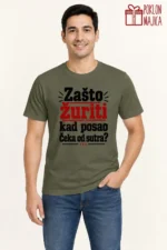 Majica — Zašto žuriti kad posao čeka od sutra? – Kolega koleginica, boja maslinasto zelena